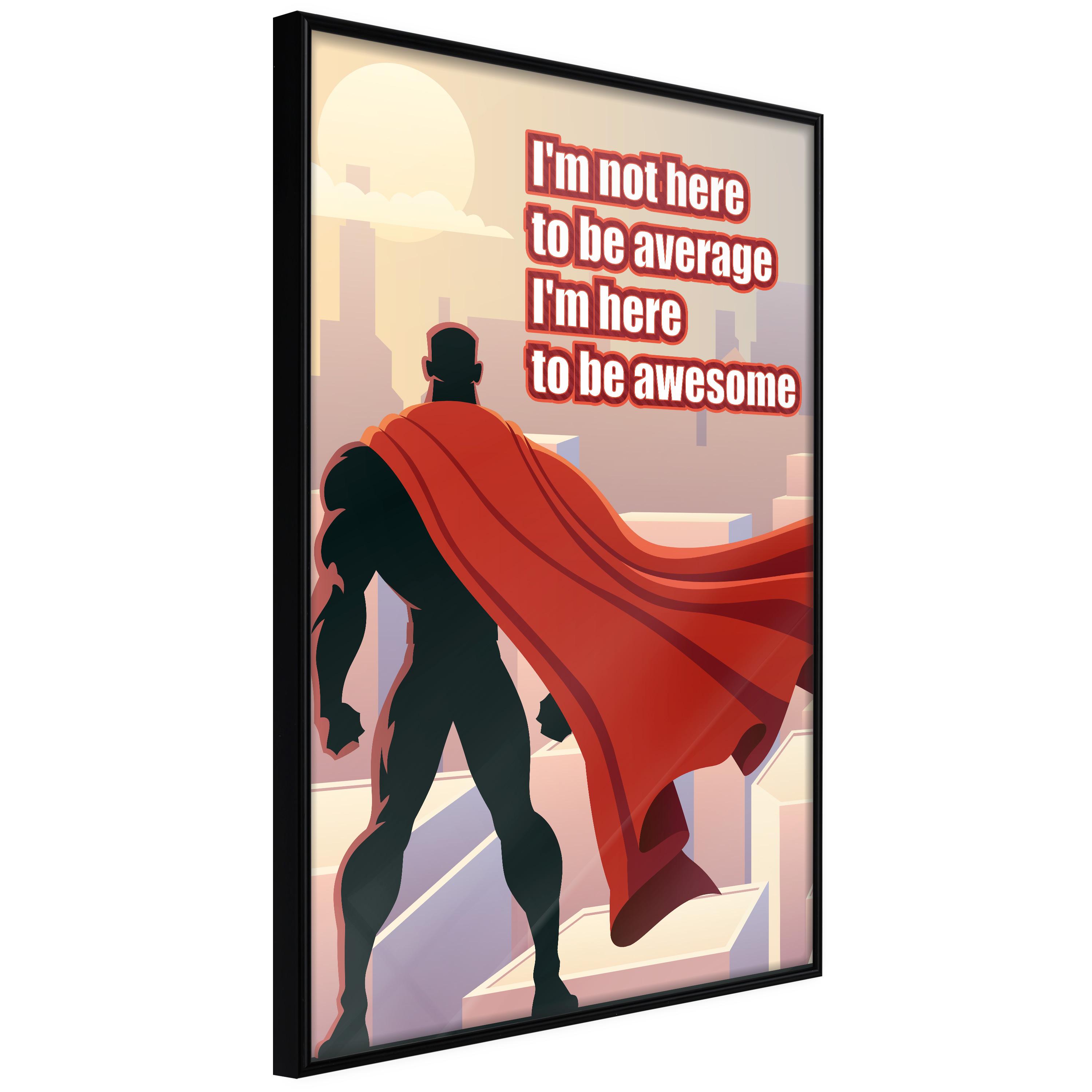 Sort Plakat Not Here Average Ramme - Boligcenter Plakater  - 5901493711020