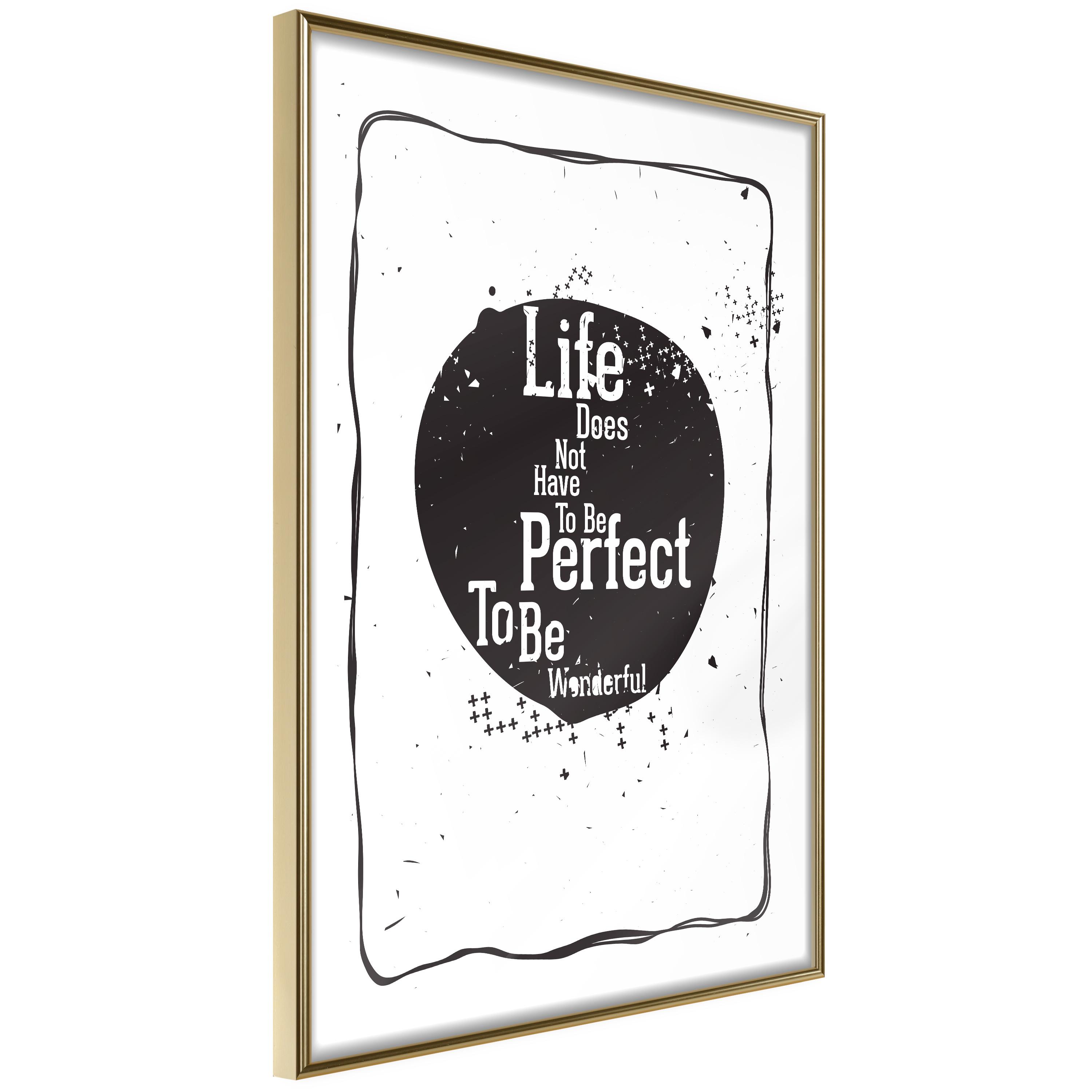 Plakat Life Does Not Have Perfect Wonderful Guldramme - Boligcenter Plakater - 5901493703001