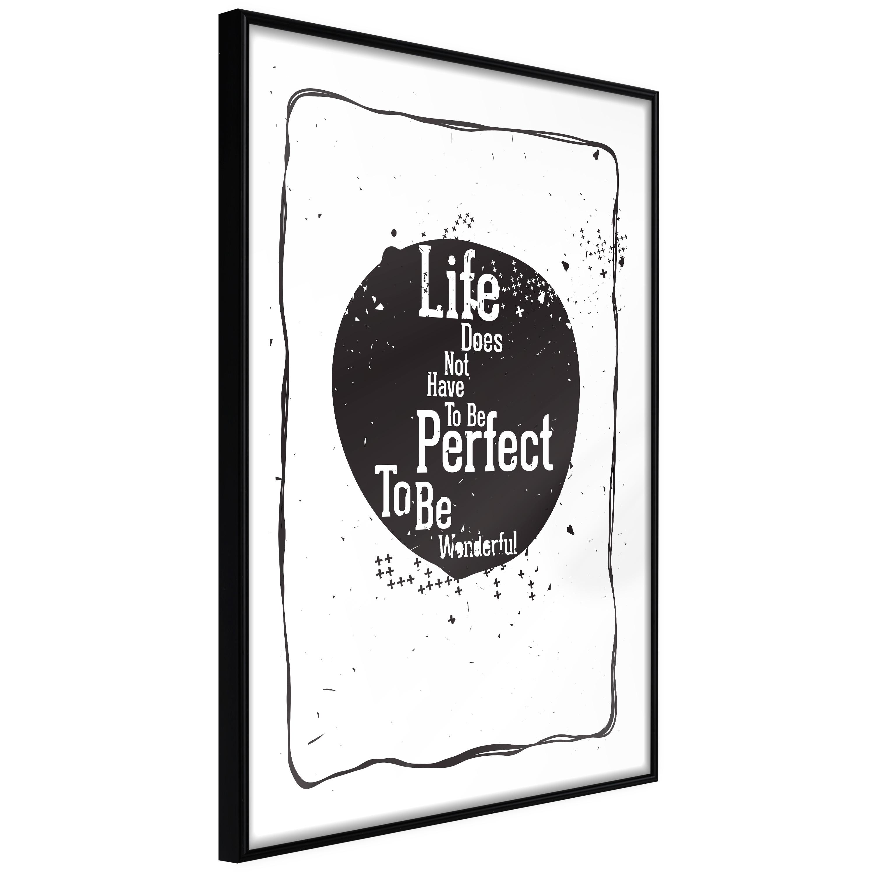 Sort Plakat Life Does Not Have Perfect Wonderful Ramme - Boligcenter Plakater  - 5901493703100