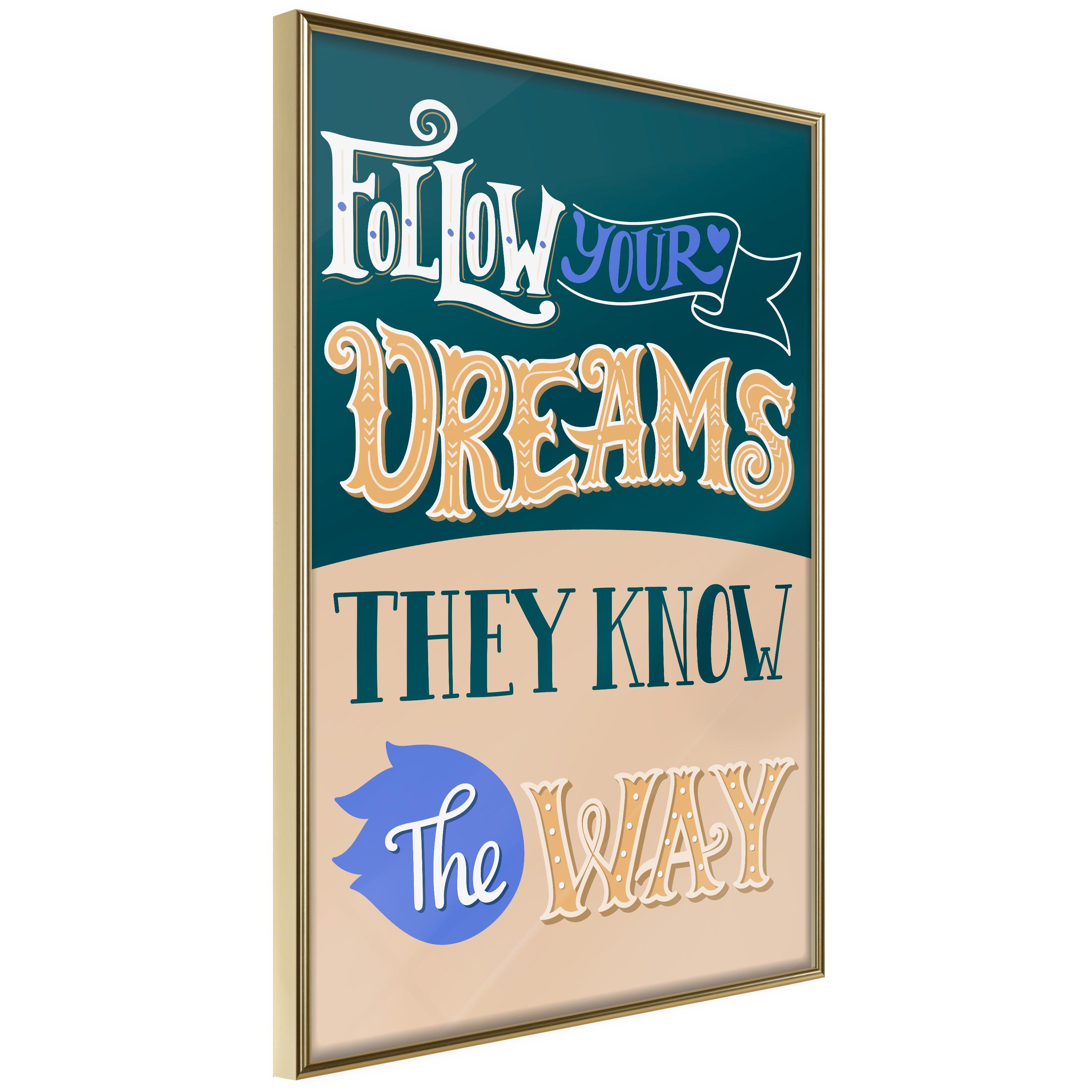 Plakat Follow Your Dreams Guldramme - Boligcenter Plakater - 5901493685000