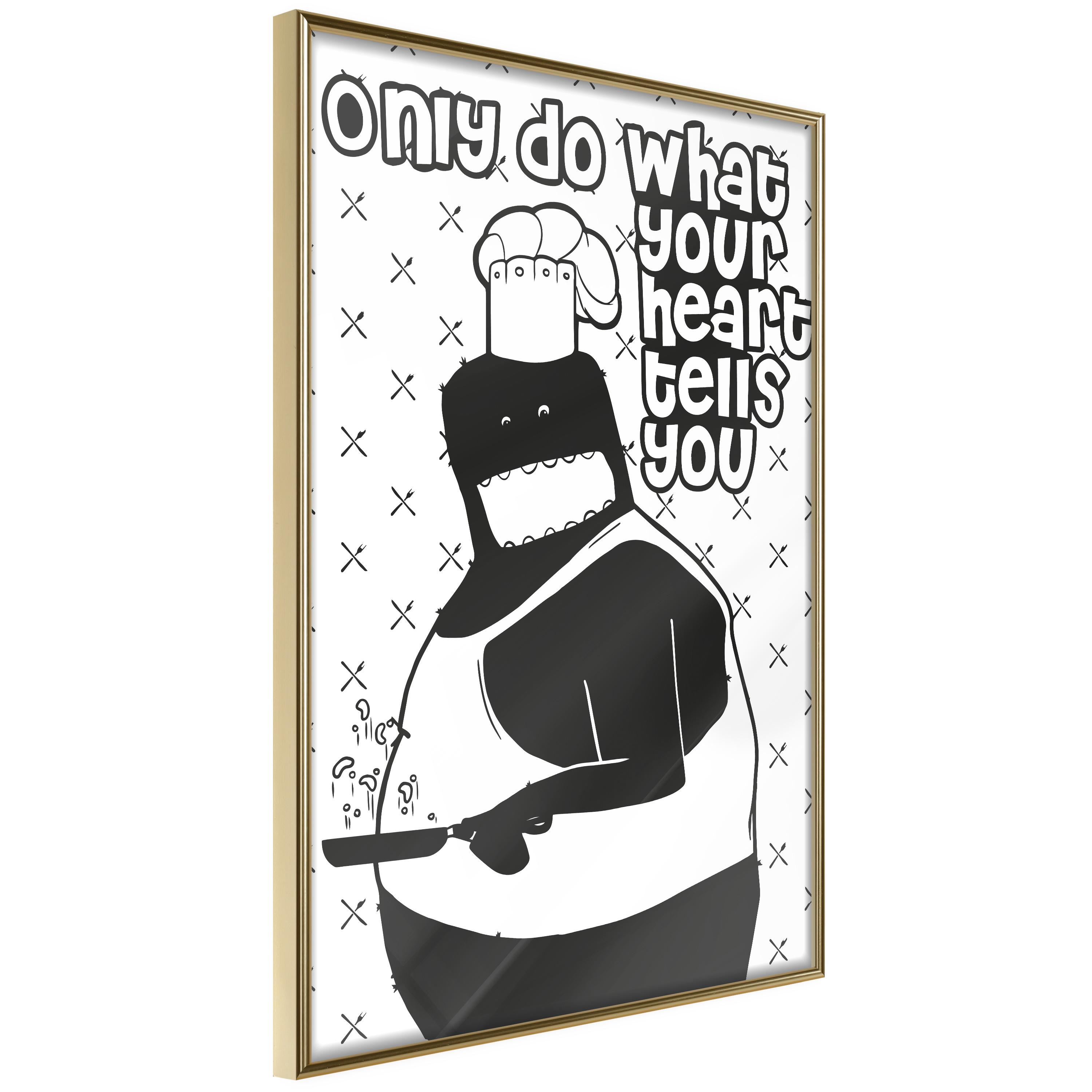 Plakat Only What Your Heart Tells You Guldramme - Boligcenter Plakater - 5901493687523