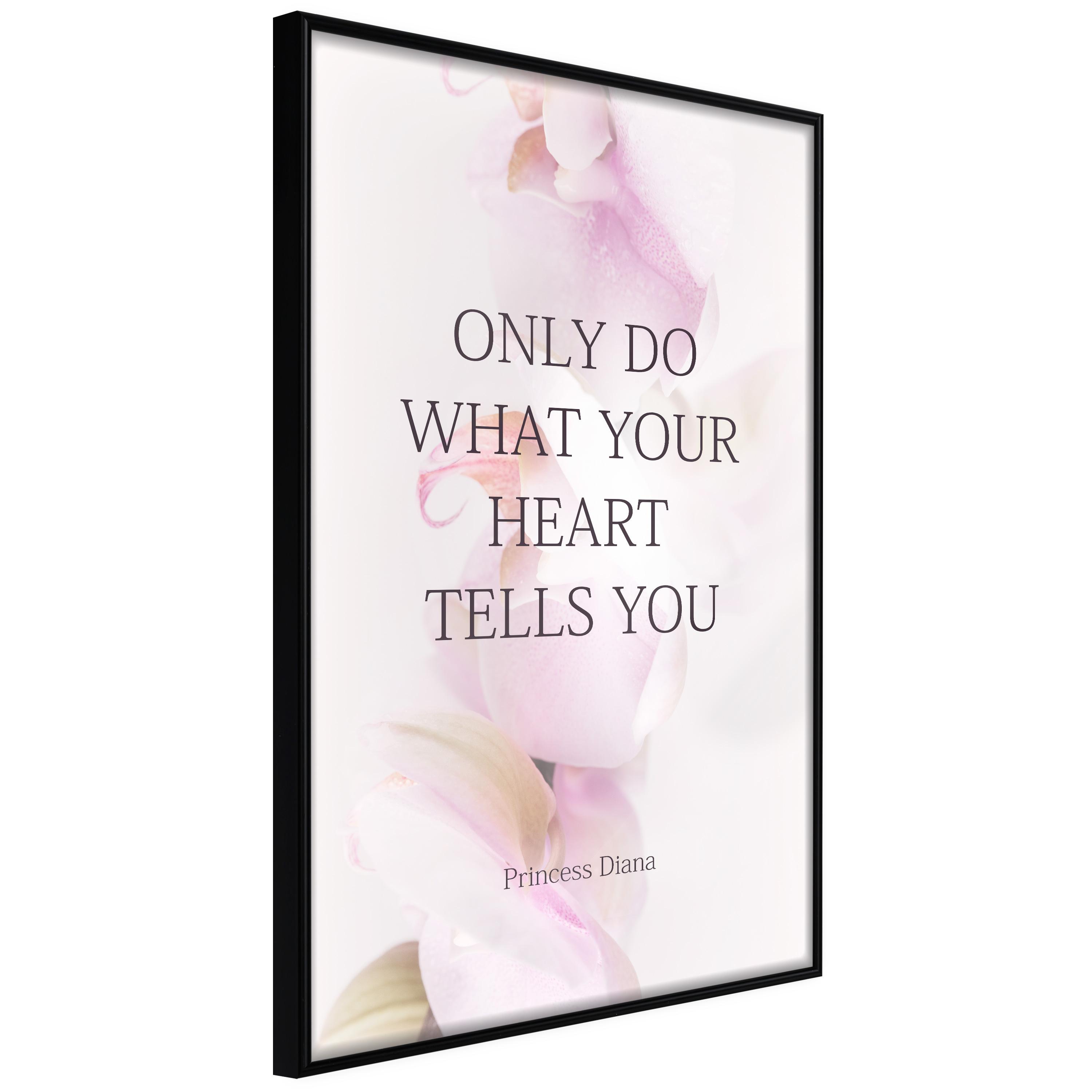 Sort Plakat What Your Heart Tells Ramme - Boligcenter Plakater  - 5904419694353