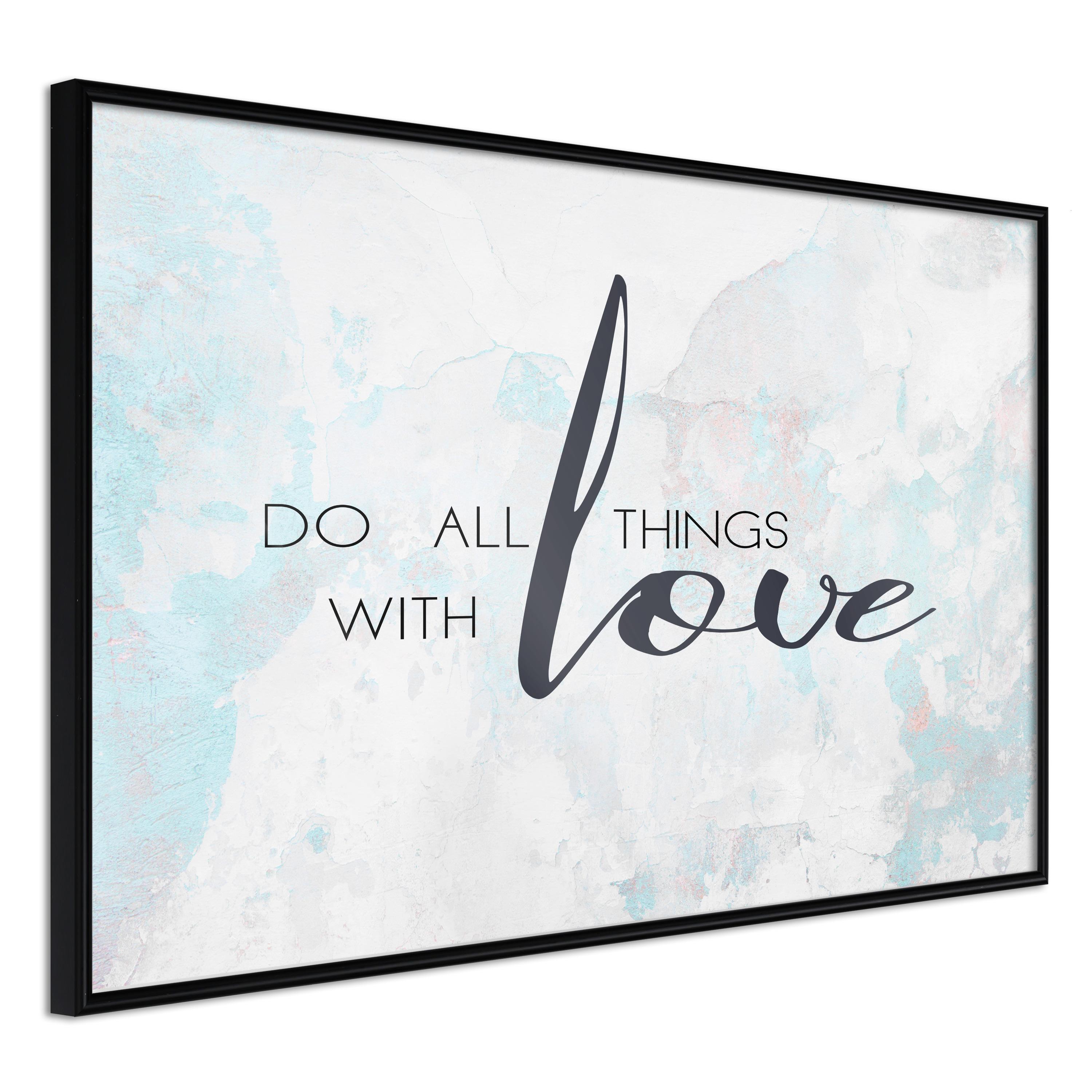 Sort Plakat All Things With Love Ramme - Boligcenter Plakater  - 5901493641365