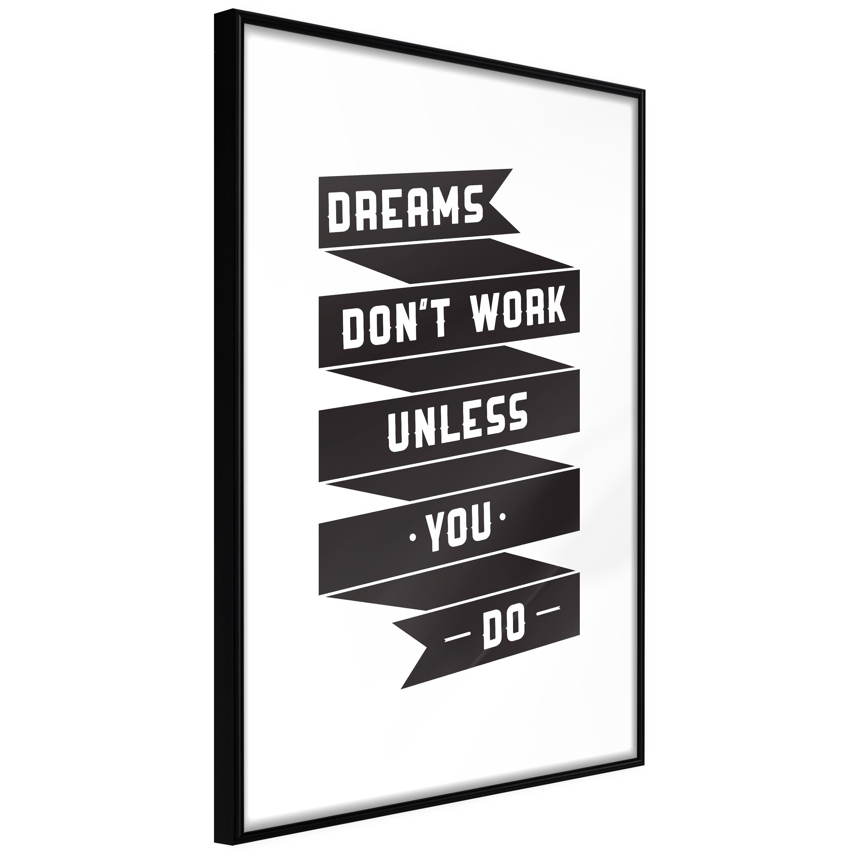 Sort Plakat Dreams Don Work Ramme - Boligcenter Plakater  - 5901493703285