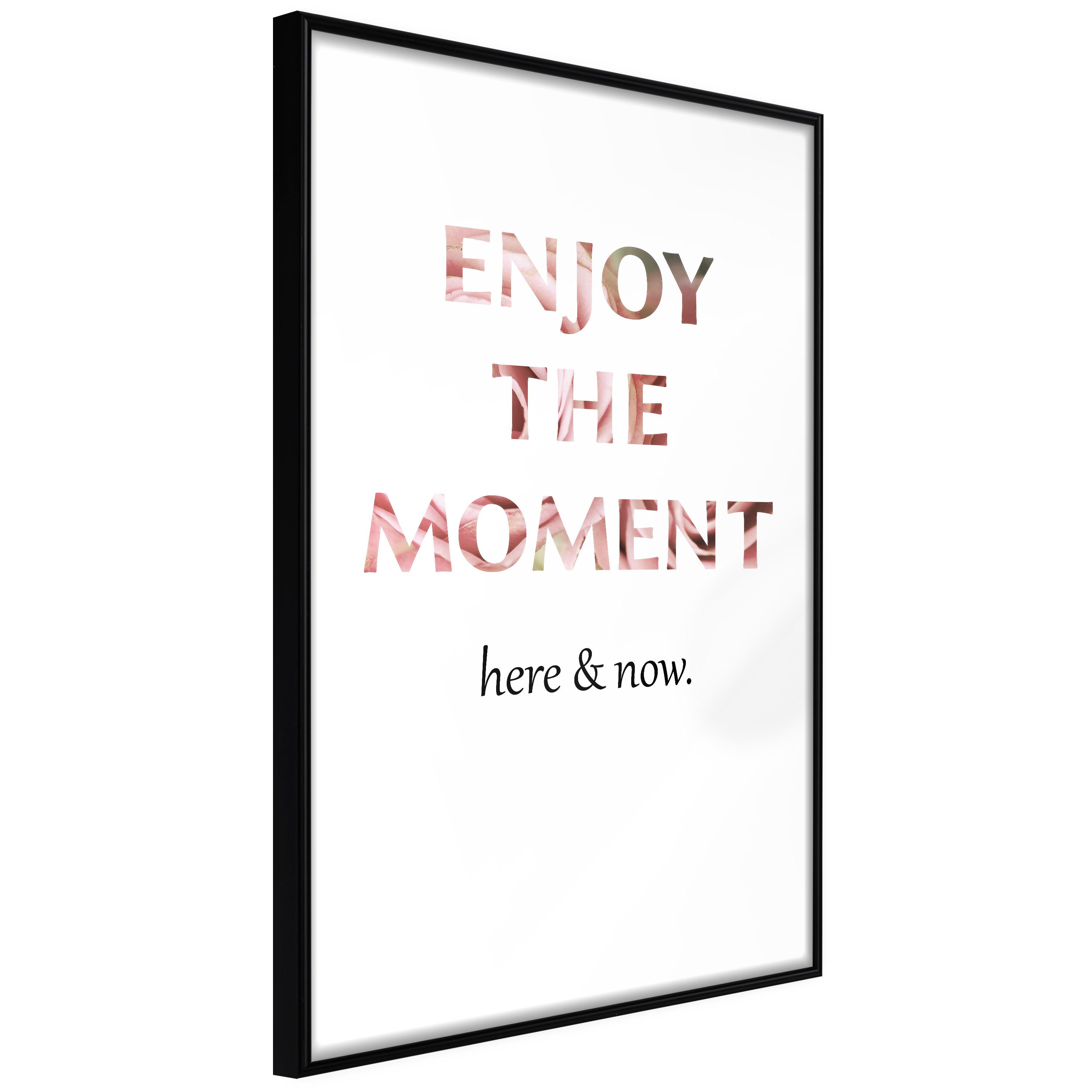Sort Plakat Enjoy The Moment Ramme - Boligcenter Plakater  - 5904419698313
