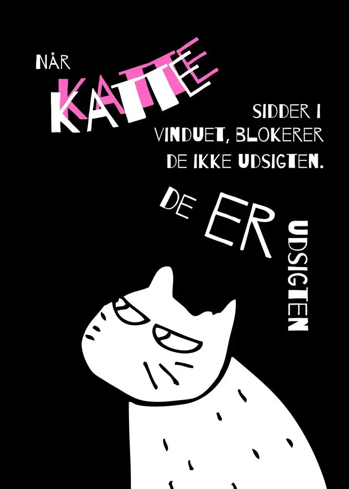 Når Katte Sidder Vinduet Blokerer Ikke Udsigten Udsigten Plakat - Plakater - 9788794510080