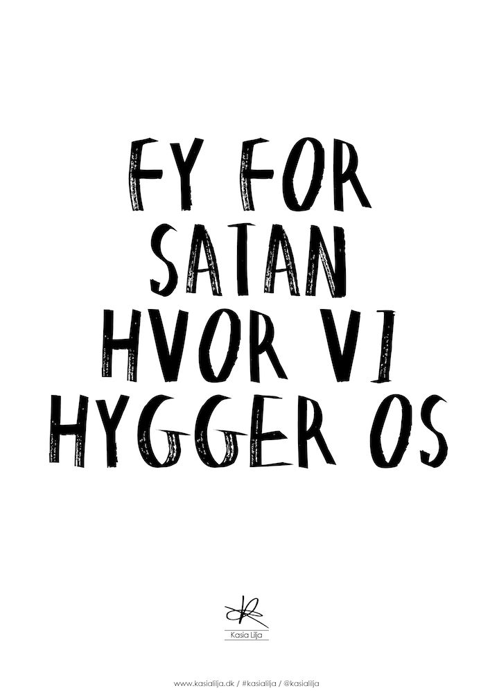 Plakat For Satan Hvor Hygger - Kasia Lilja Plakater  - 5710495005866