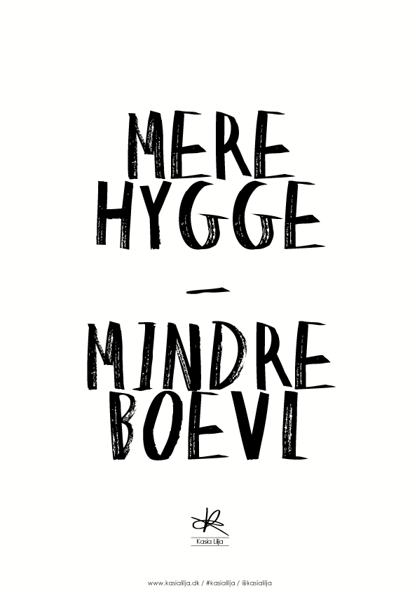 Plakat Mere Hygge Mindre Boevl - Kasia Lilja Plakater - 5710495005941