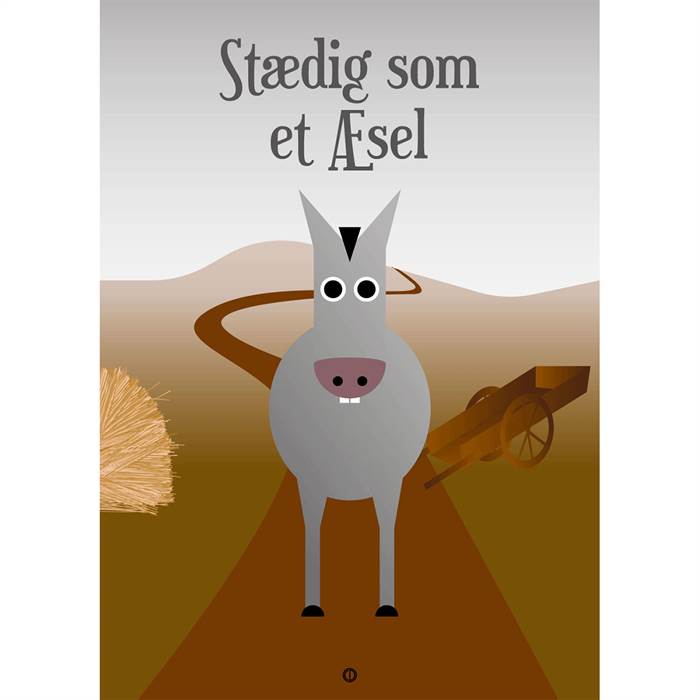 Citatplakat Ampquotstædig Som æselampquot Plakat 50x70 - Citatplakat Plakater  - 206305