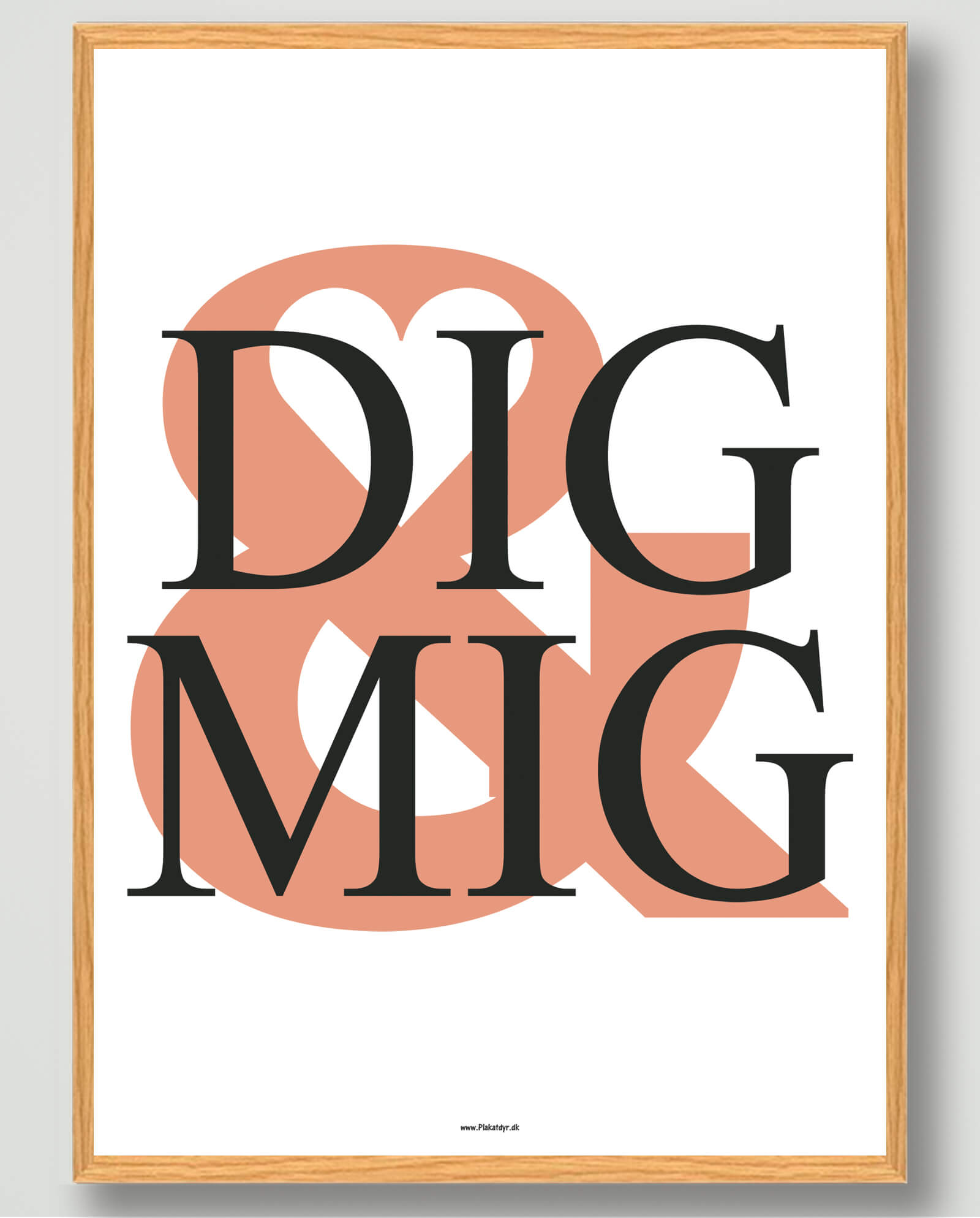 Dig & Mig Plakat - Plakatdyr.dk Plakater