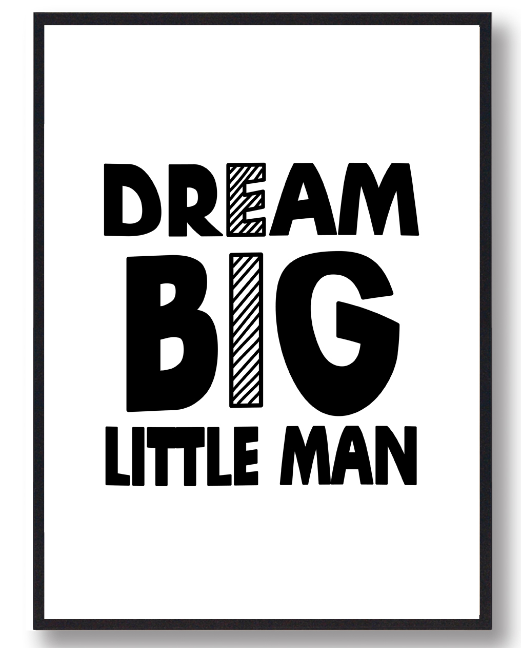 Dream Big Little Man Plakat - Plakatdyr.dk Plakater