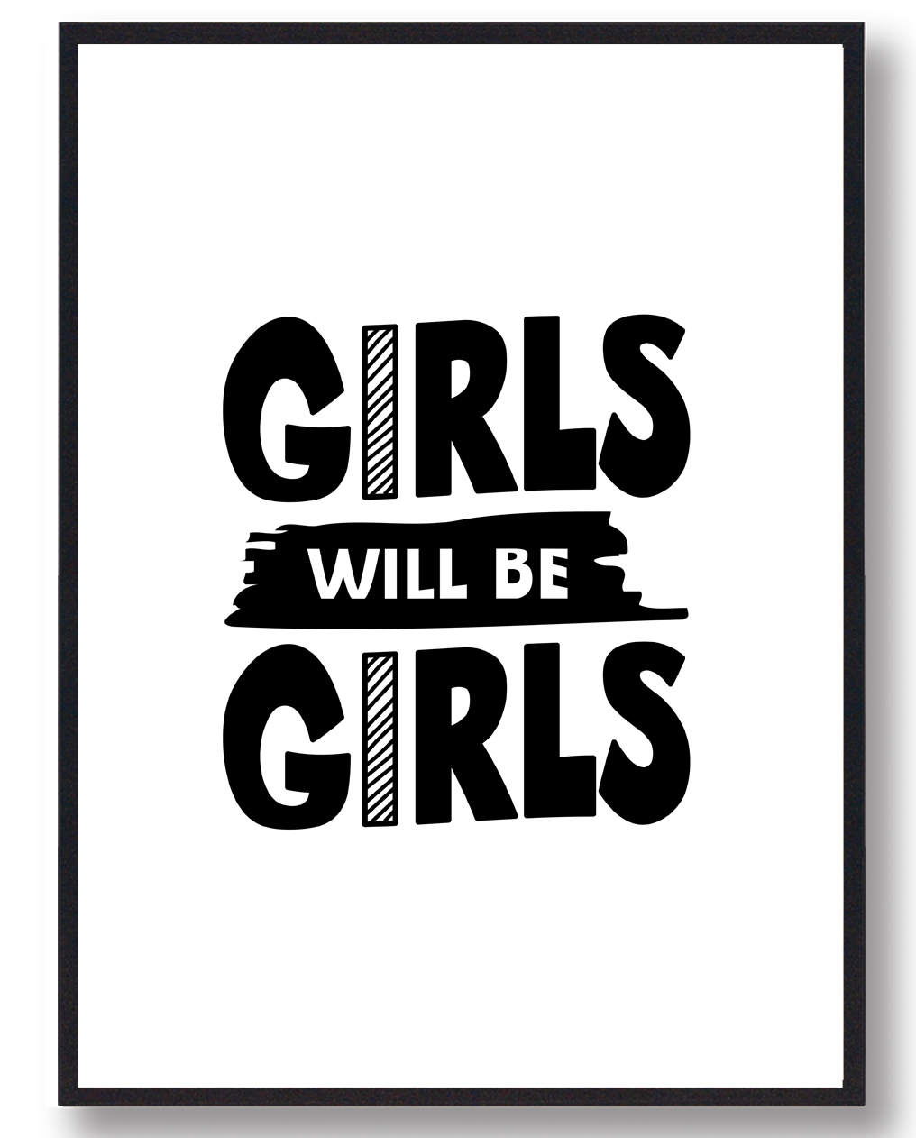 Girls Will Girls Plakat - Plakatdyr.dk Plakater