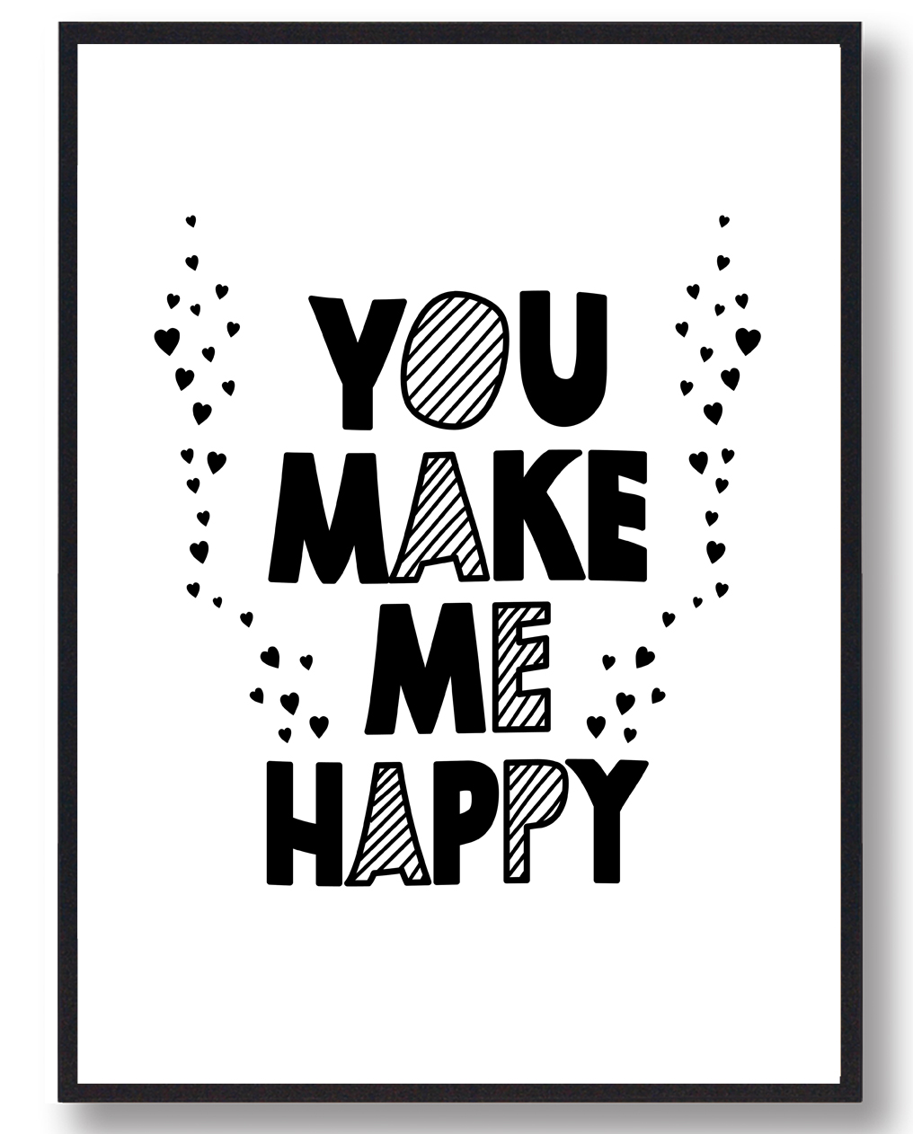 You Make Happy Plakat - Plakatdyr.dk Plakater
