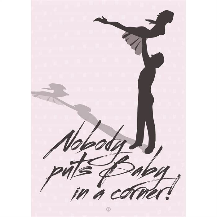 Citatplakat Ampquotnobody Puts Baby Cornerampquot Plakat 30x42 - Citatplakat Plakater  - 206252