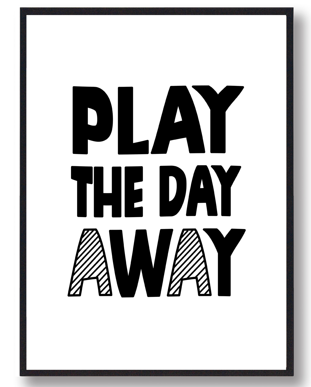 Play The Day Away Plakat - Plakatdyr.dk Plakater