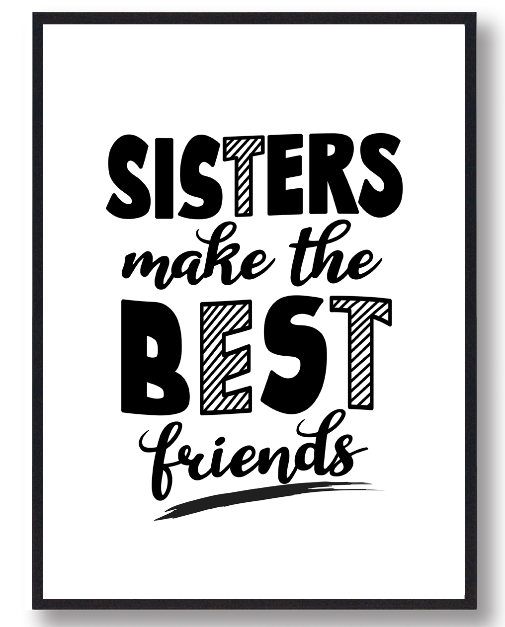 Sisters Make The Plakat - Plakatdyr.dk Plakater