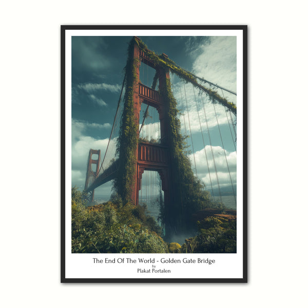 The End The World Golden Gate Bridge - Plakat Portalen Plakater