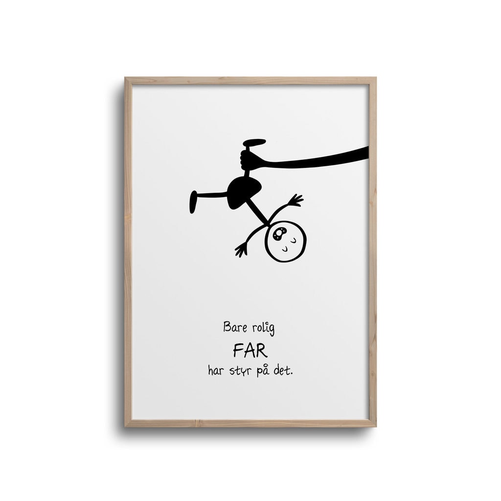 Stick Baby Far Har Styr Det - Plakater