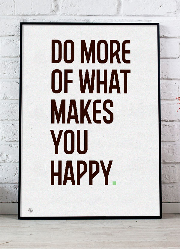 Grøn More What Makes You Happy Plakat T Punktum 199 - Det Bedste Hjem Plakater