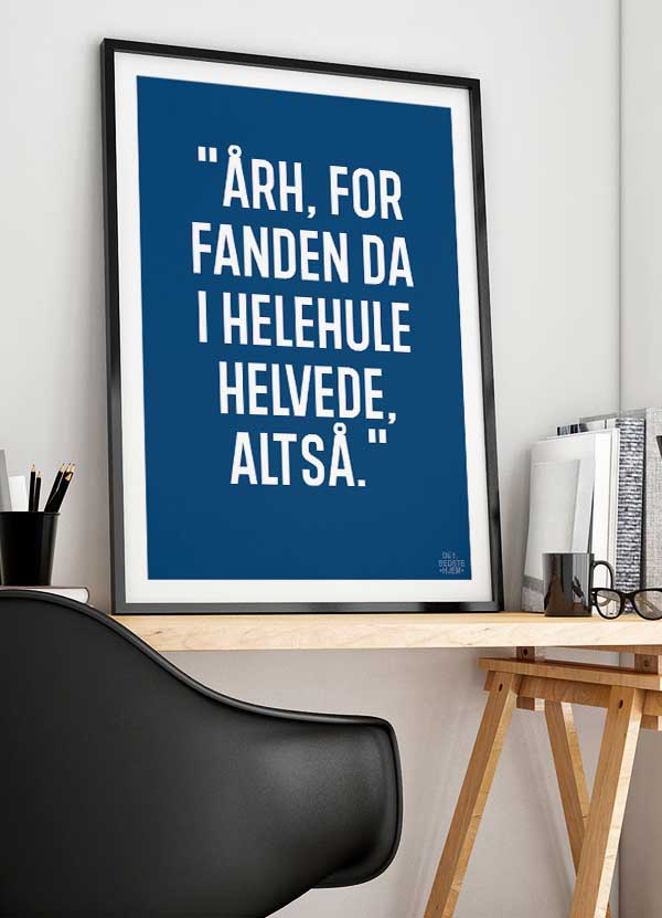 Årh For Fanden Plakat Blå 199 - Det Bedste Hjem Plakater