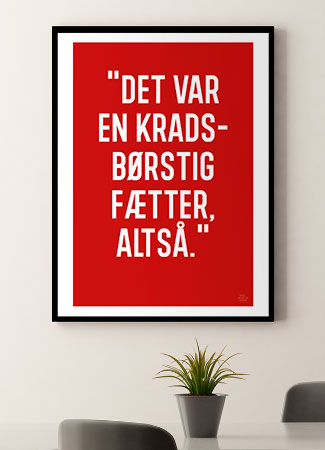 Kradsbørstig Fætter Plakat 199 - Det Bedste Hjem Plakater