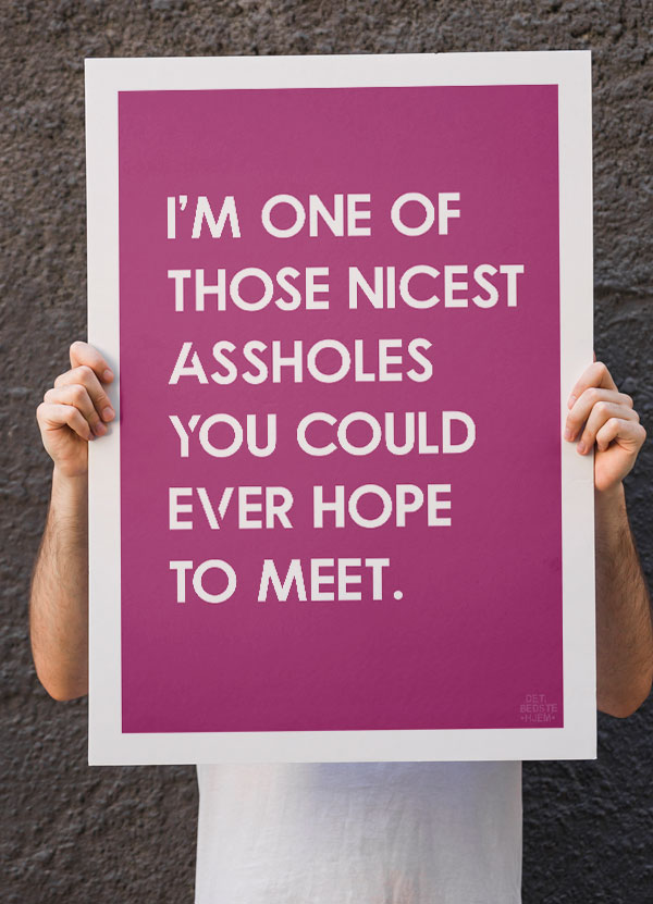 Pink Nice Asshole Plakat 199 - Det Bedste Hjem Plakater