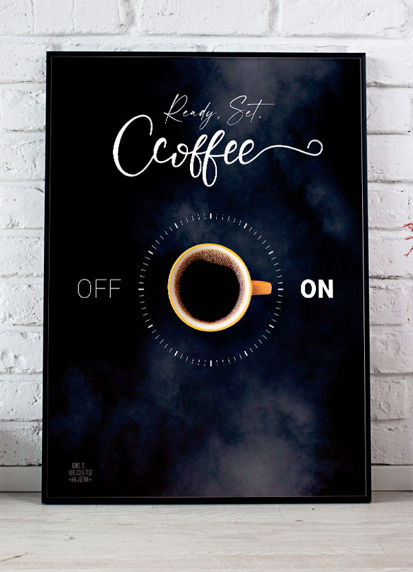 Ready Set Coffee Plakat 199 - Det Bedste Hjem Plakater