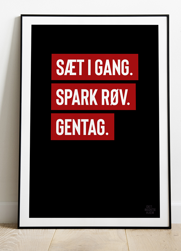 Sæt Gang Spark Røv Gentag Plakat 199 - Det Bedste Hjem Plakater