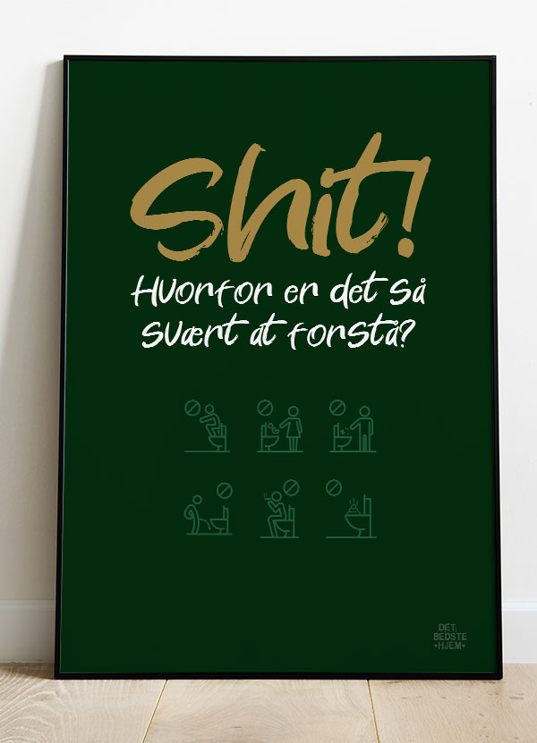 Shit Hvorfor Det Svært Forstå Toilet Plakat 199 - Det Bedste Hjem Plakater