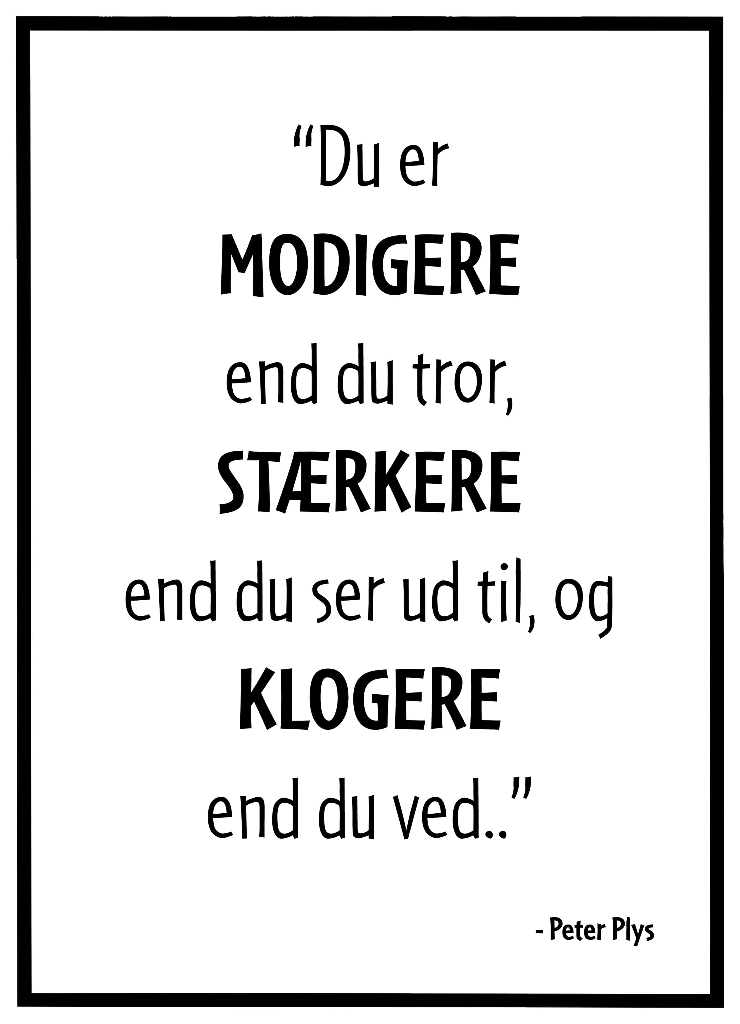 Plakat Modigere End Tror - Plakater