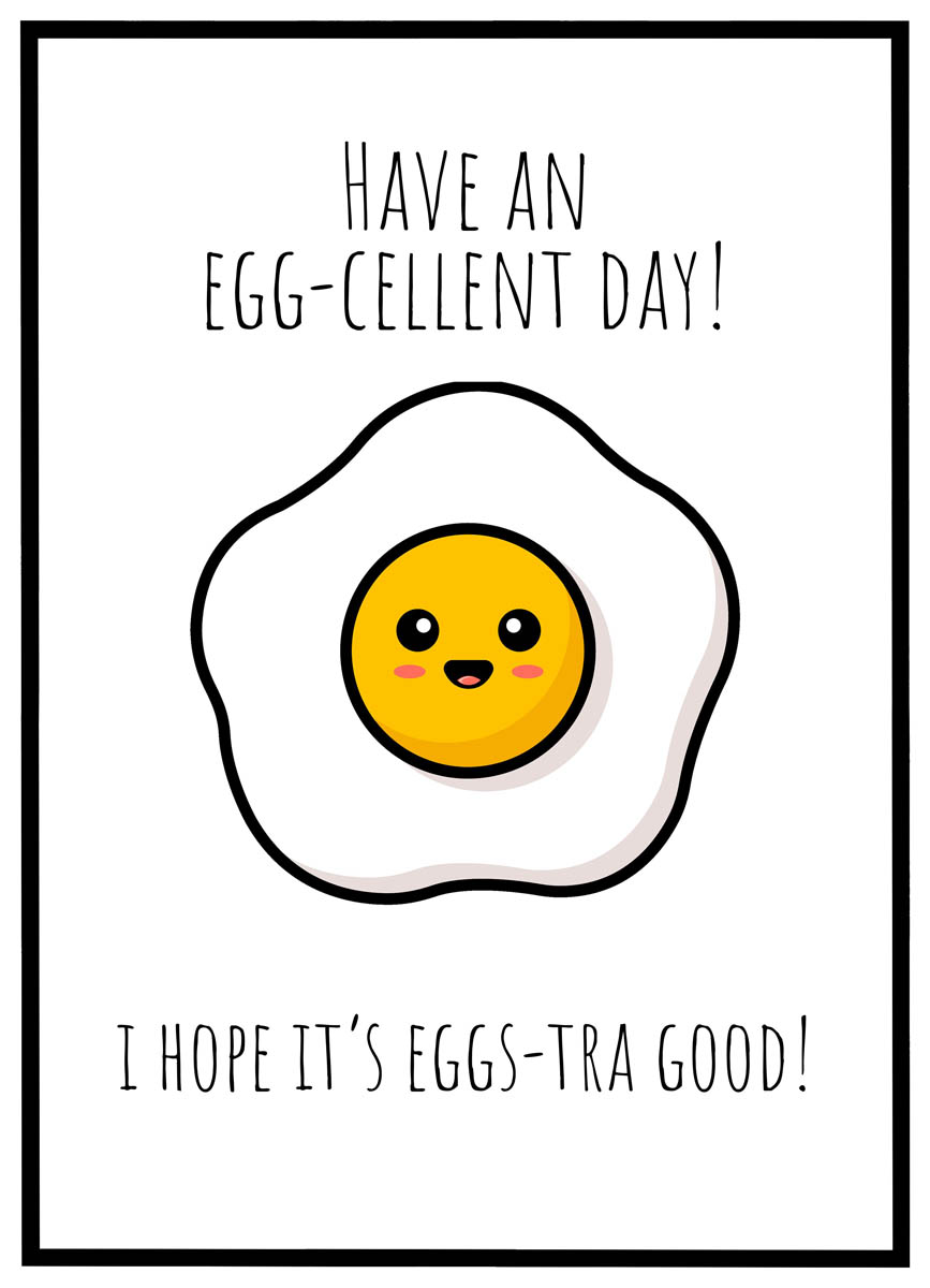 Plakat Have Egg Cellent Day - Plakater