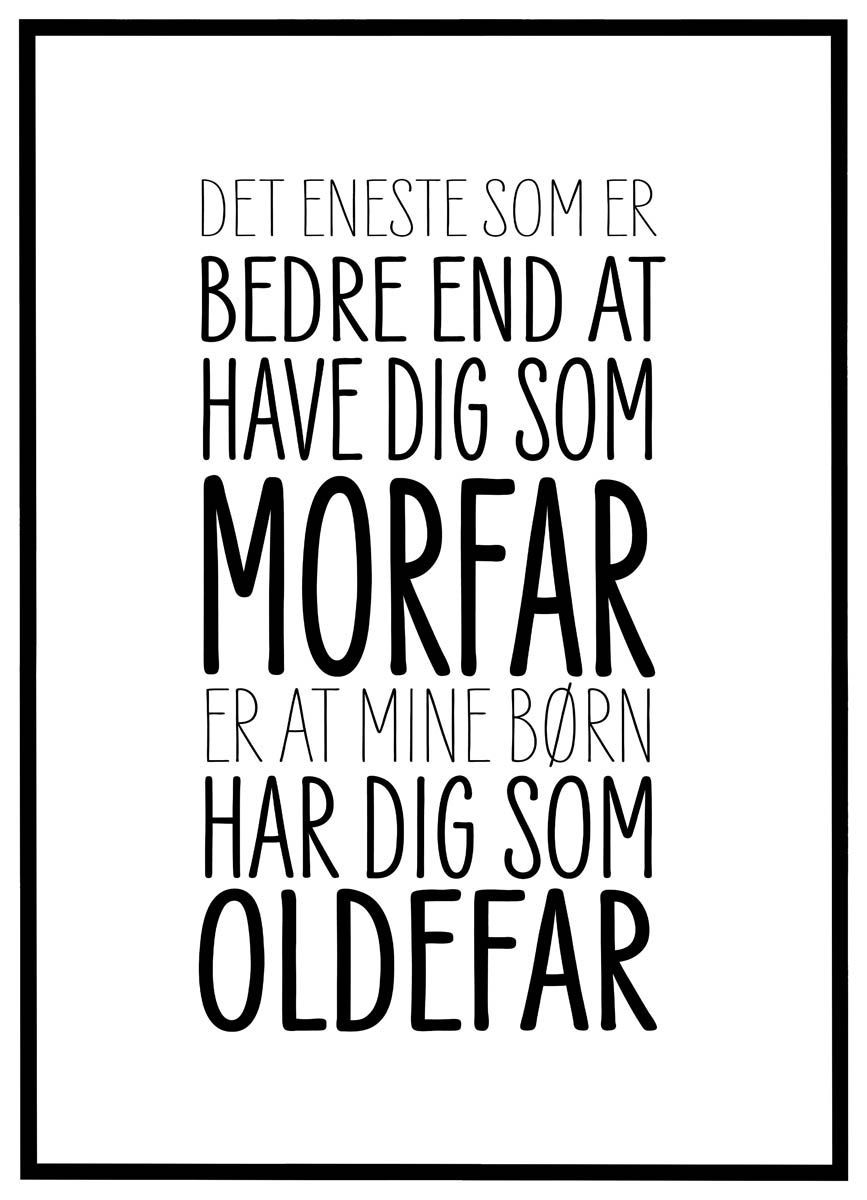Plakat Elsket Som Morfar Elsket Som Oldefar - Plakater