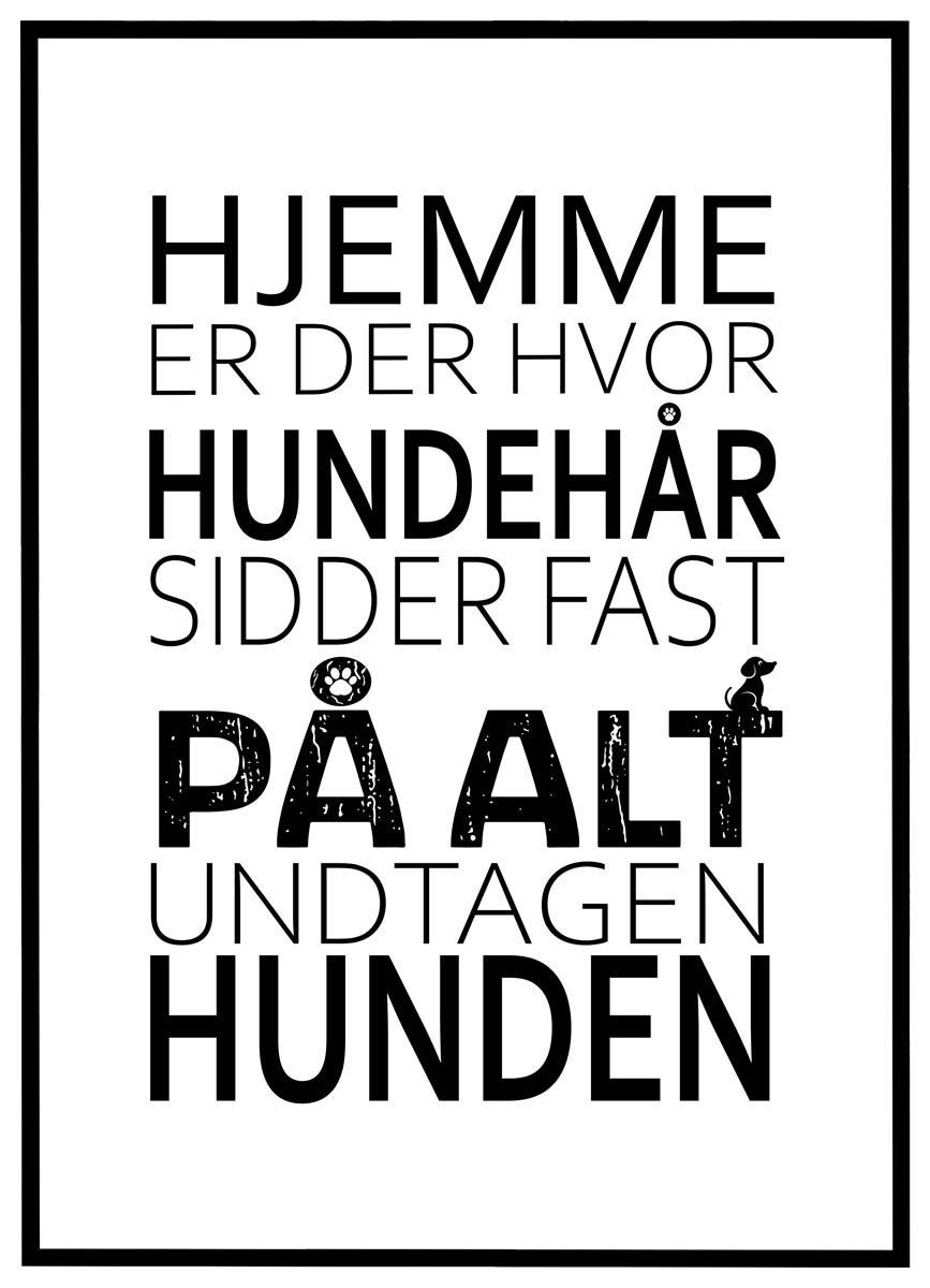 Plakat Hjemme Der Hvor Hundehår Sidder Alt - Plakater