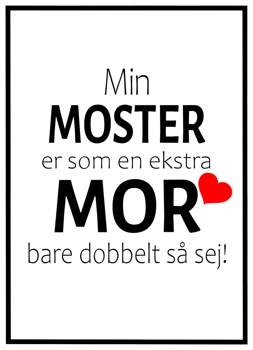 Plakat Min Moster Som Ekstra Mor - Plakater