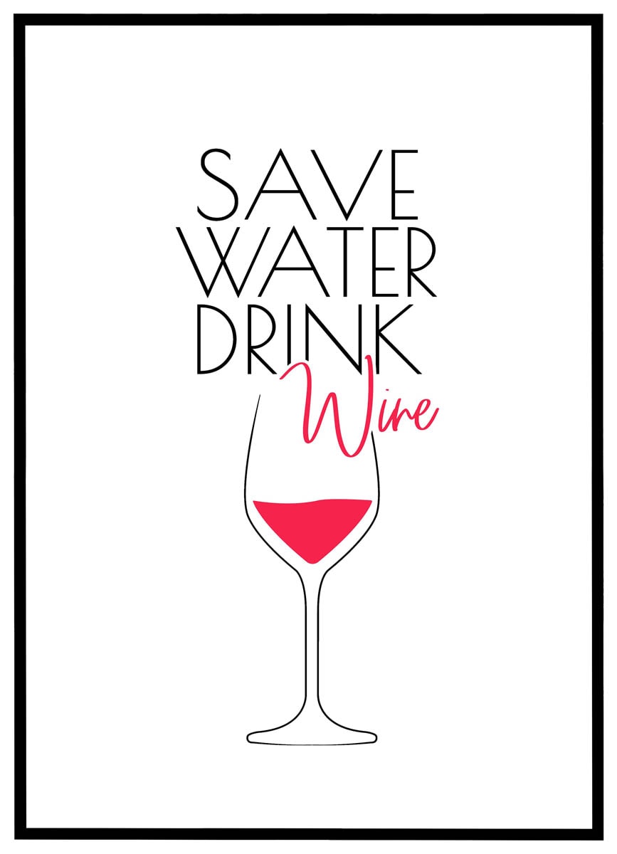Plakat Save Water Drink Wine - Plakater