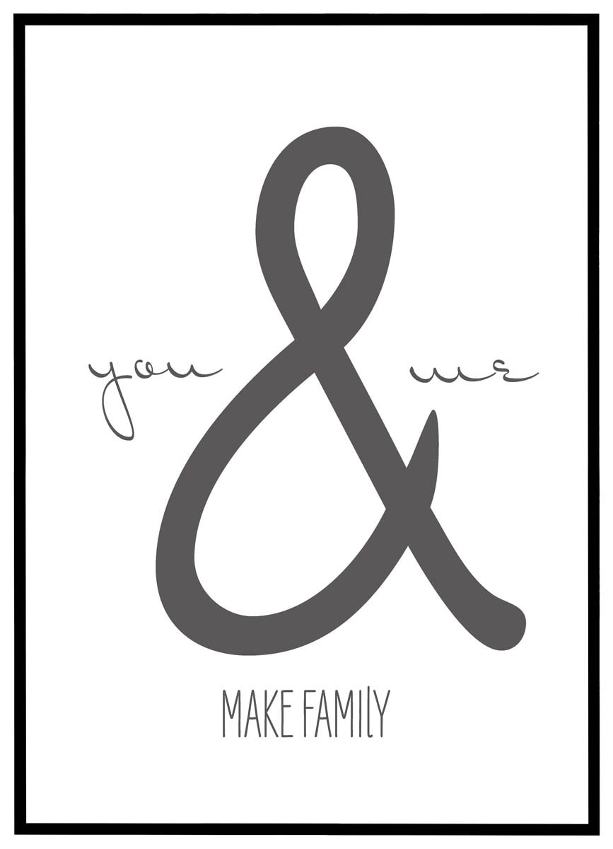 Plakat You & Make Family - Plakater